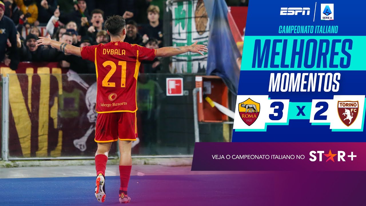 DYBALA FAZ HAT-TRICK E ROMA VENCE TORINO EM JOGO EMOCIONANTE | MELHORES MOMENTOS