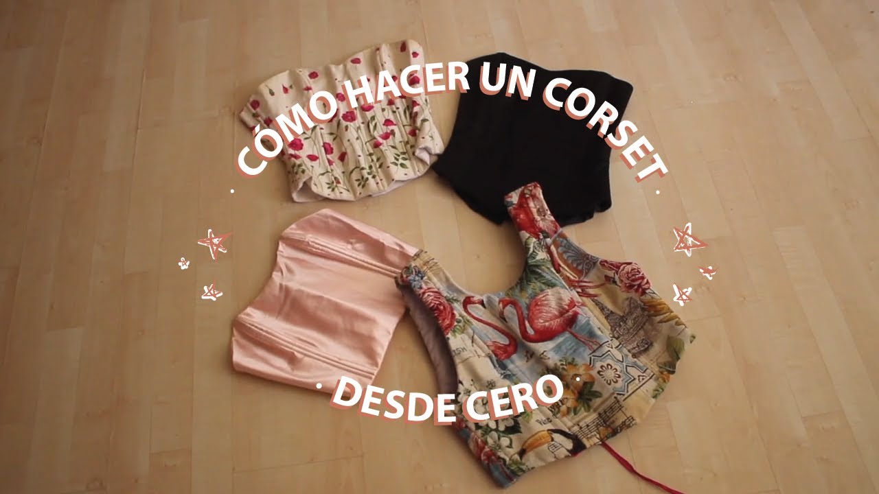 Cómo hacer un corset desde cero