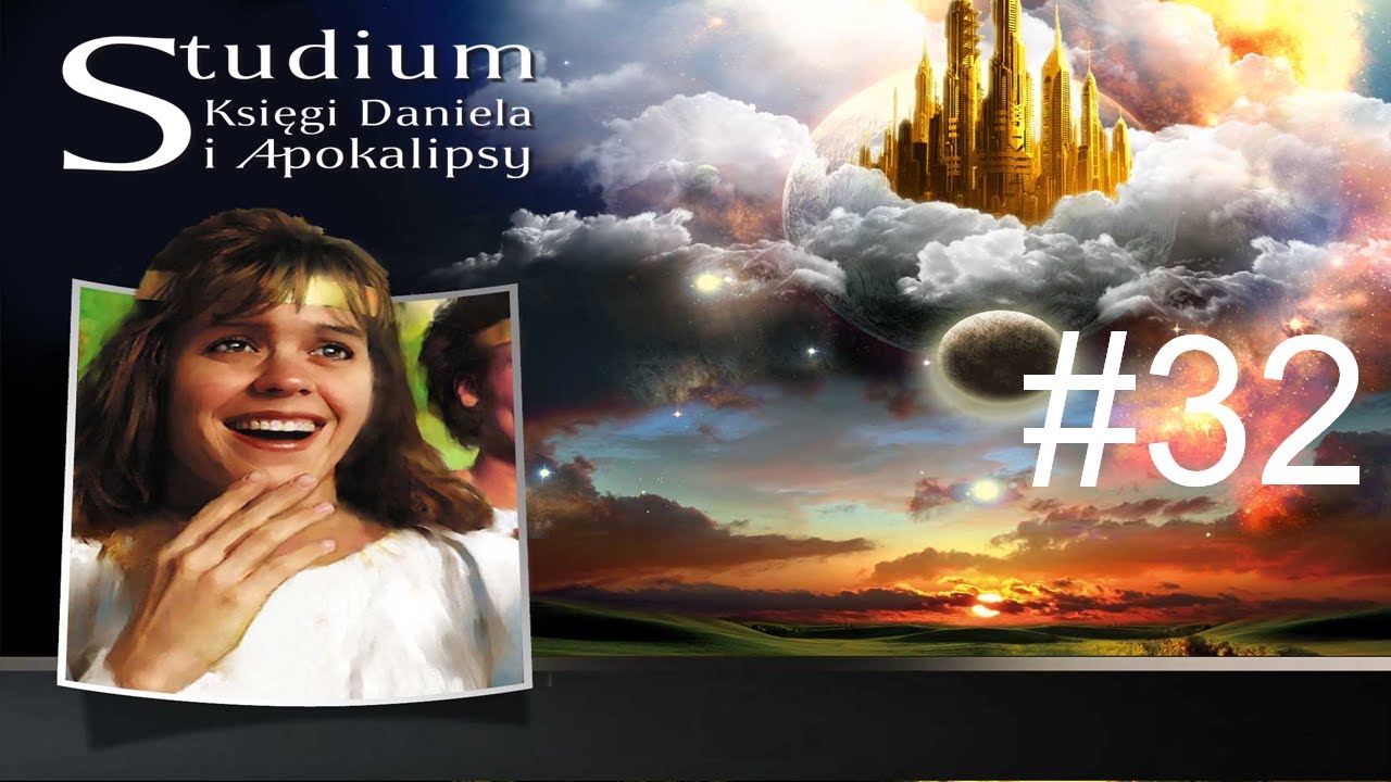 Studium Księgi Daniela i Apokalipsy - Cz 32 - Ostatnie Przesłanie Daniela
