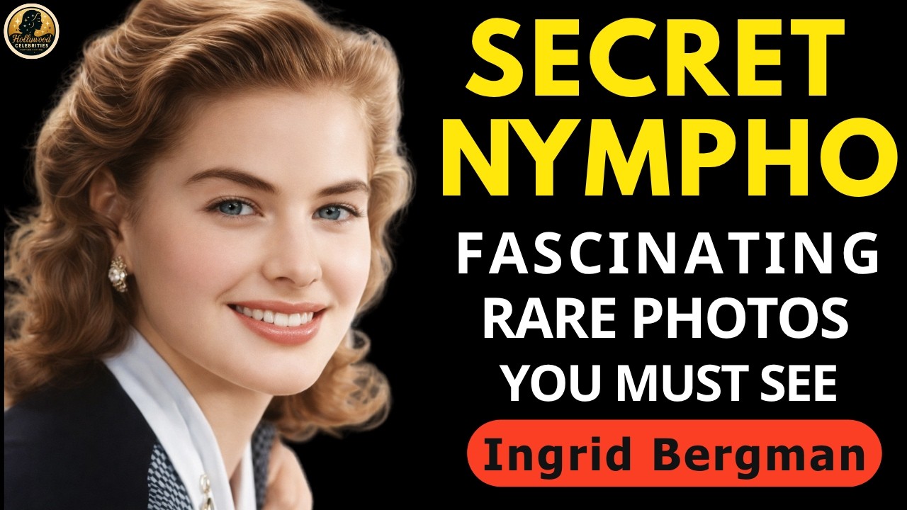 Ingrid Bergman: Rare Photos And Untold Stories