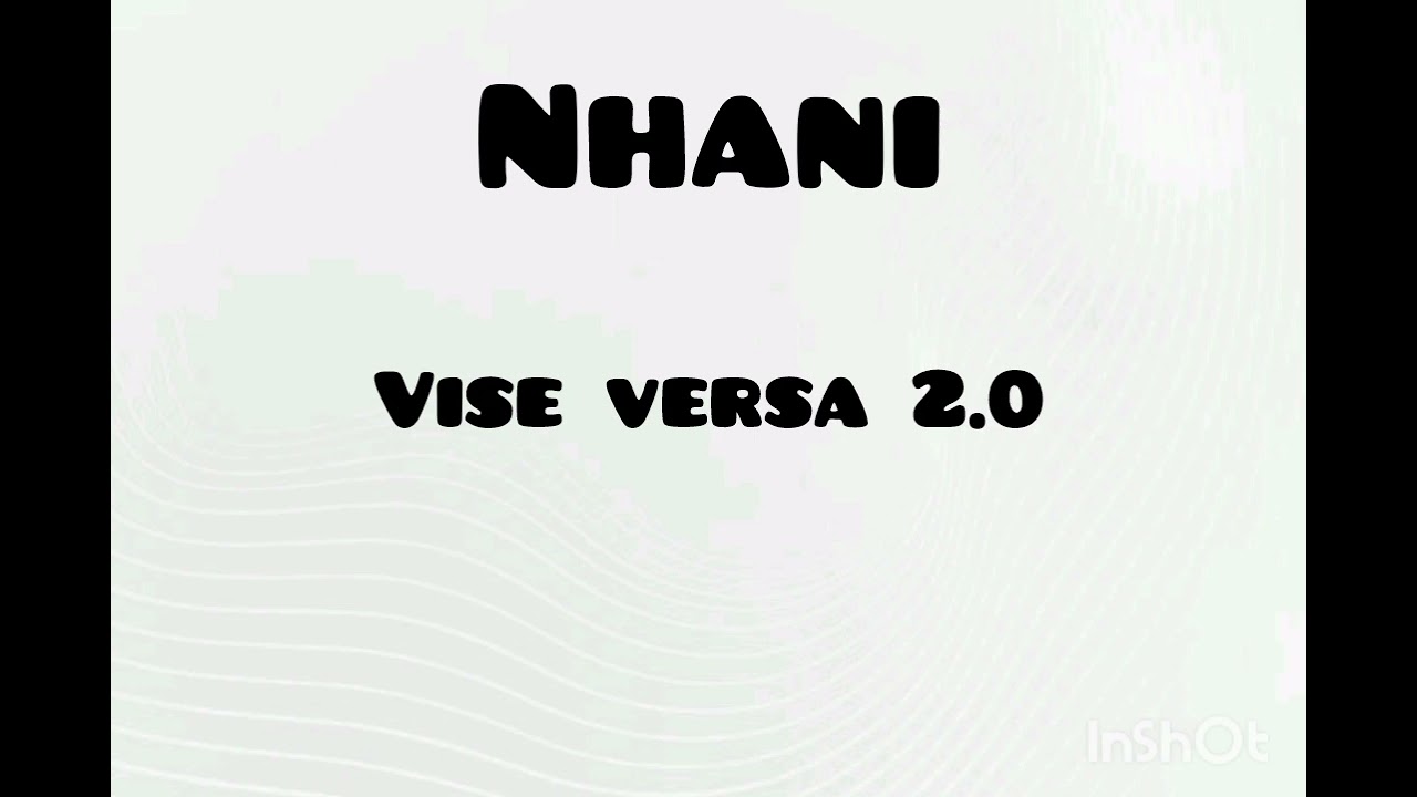 Nhani - vise versa 2.0