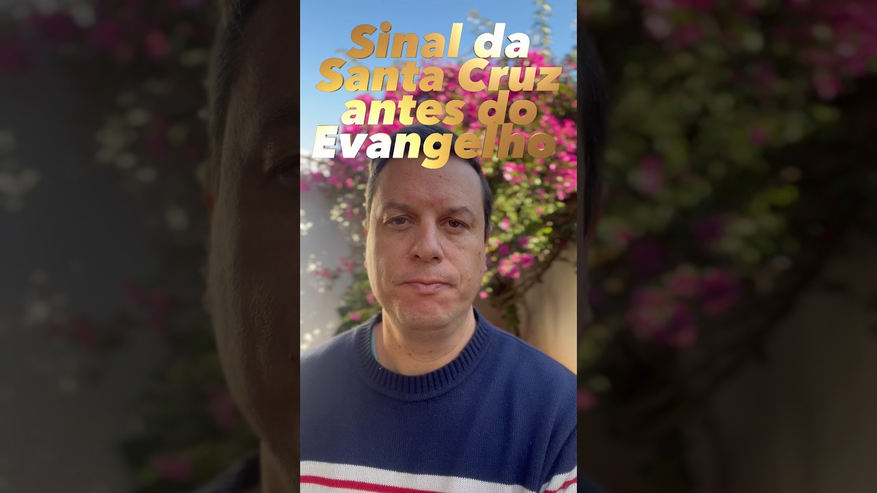 Voc&ecirc; Entende o Sinal da Cruz Antes do Evangelho na Missa?