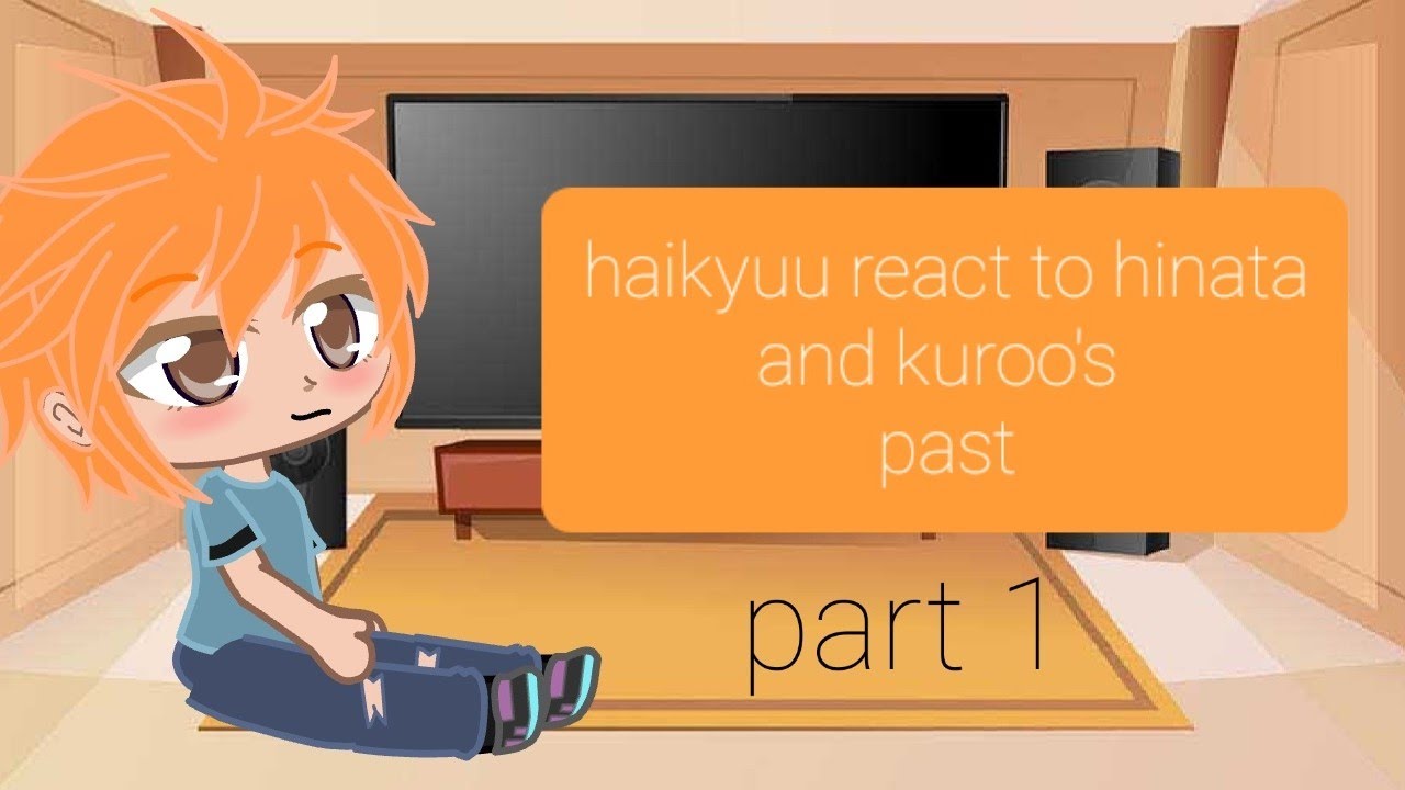 haikyuu react to hinata and kuroo past//rayemma/kuroohina//hq x tpn