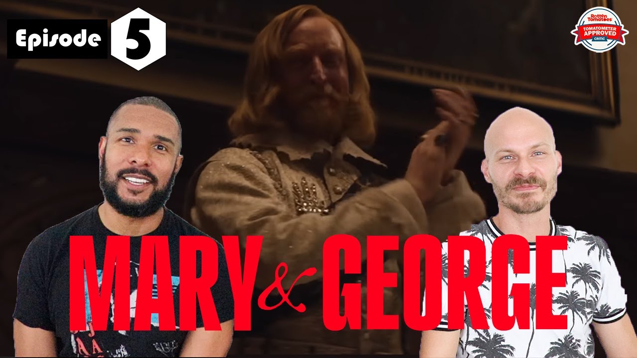 EPISODE 5: MARY & GEORGE Series Recap/Review