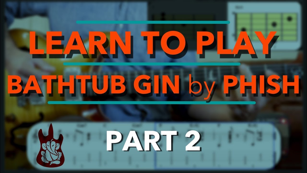 Bathtub Gin Guitar Lesson - Phish for Beginners - Part 2