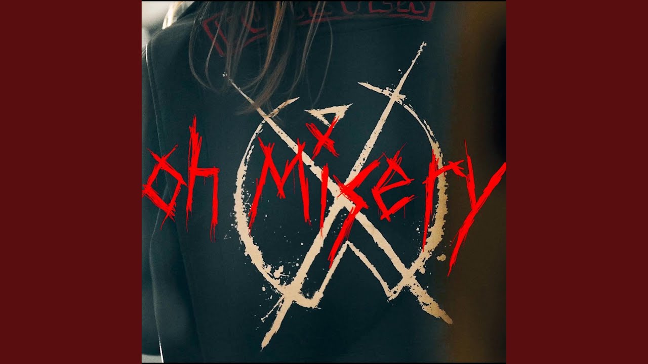 Oh Misery