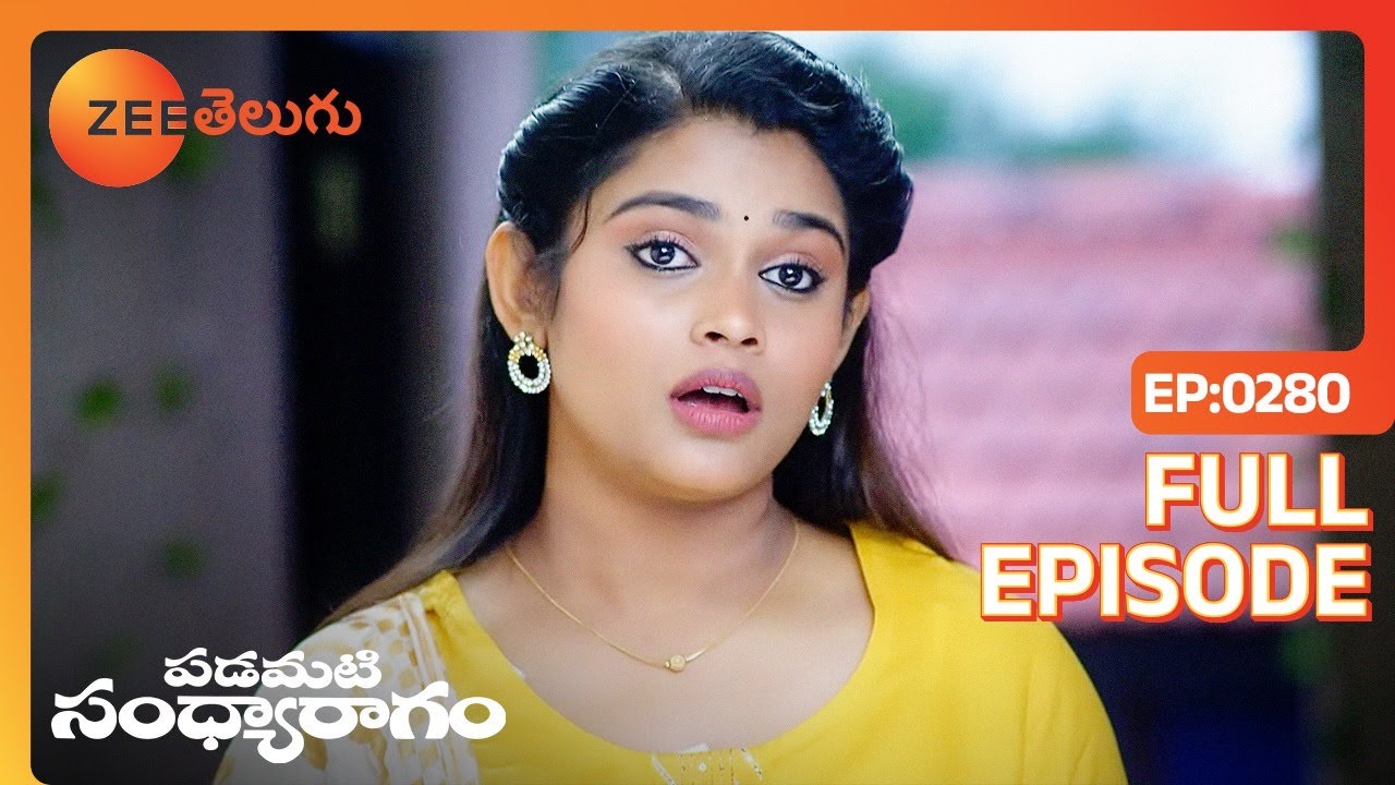 ప్రేమిస్తే ఎం జరుగుతుందో నీకు తెలుసు | Padamati Sandhyaragam | Full Ep 280 | ZeeTelugu | 10 Aug 2023