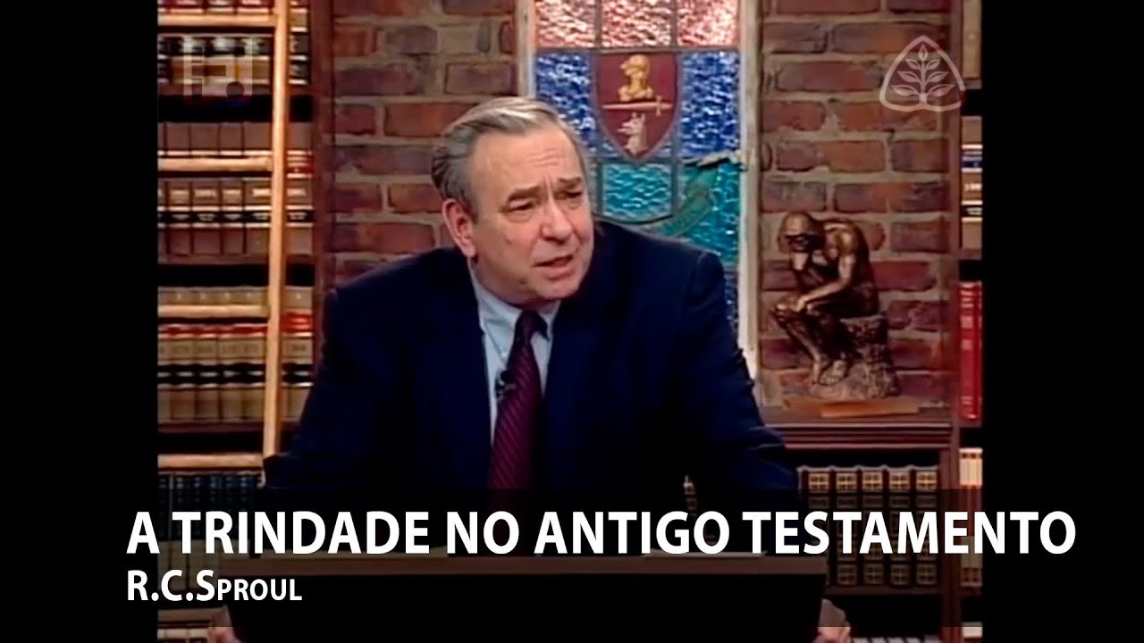 A Trindade no Antigo Testamento – R.C. Sproul