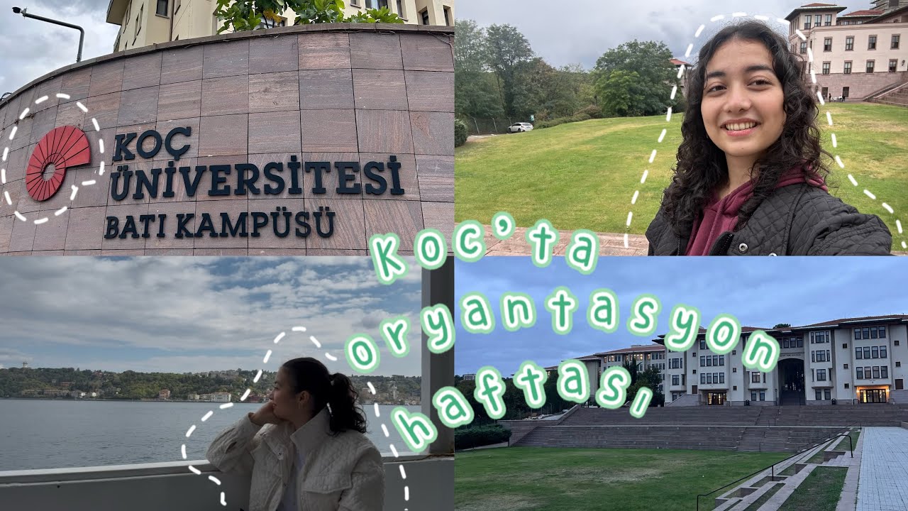 Koç’ta Oryantasyon Haftası! l Benimle 3.5 gün #koçüniversitesi  