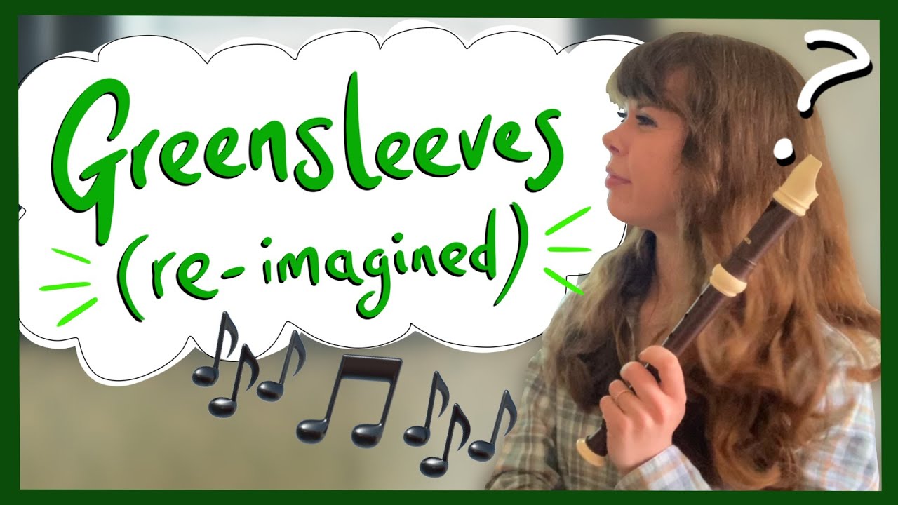 Making Greensleeves A Bit Different!