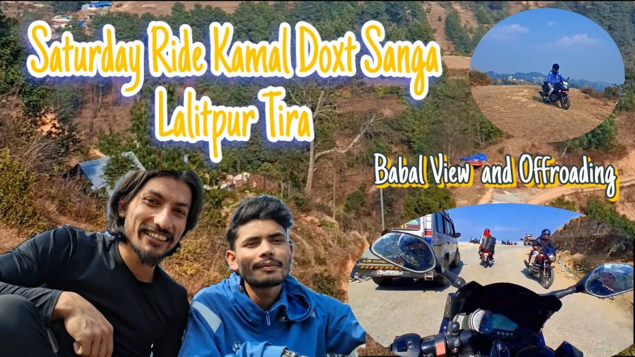 Saturday ride lalitpur ko danda tira kamal doxt sanga (Babal offroad)