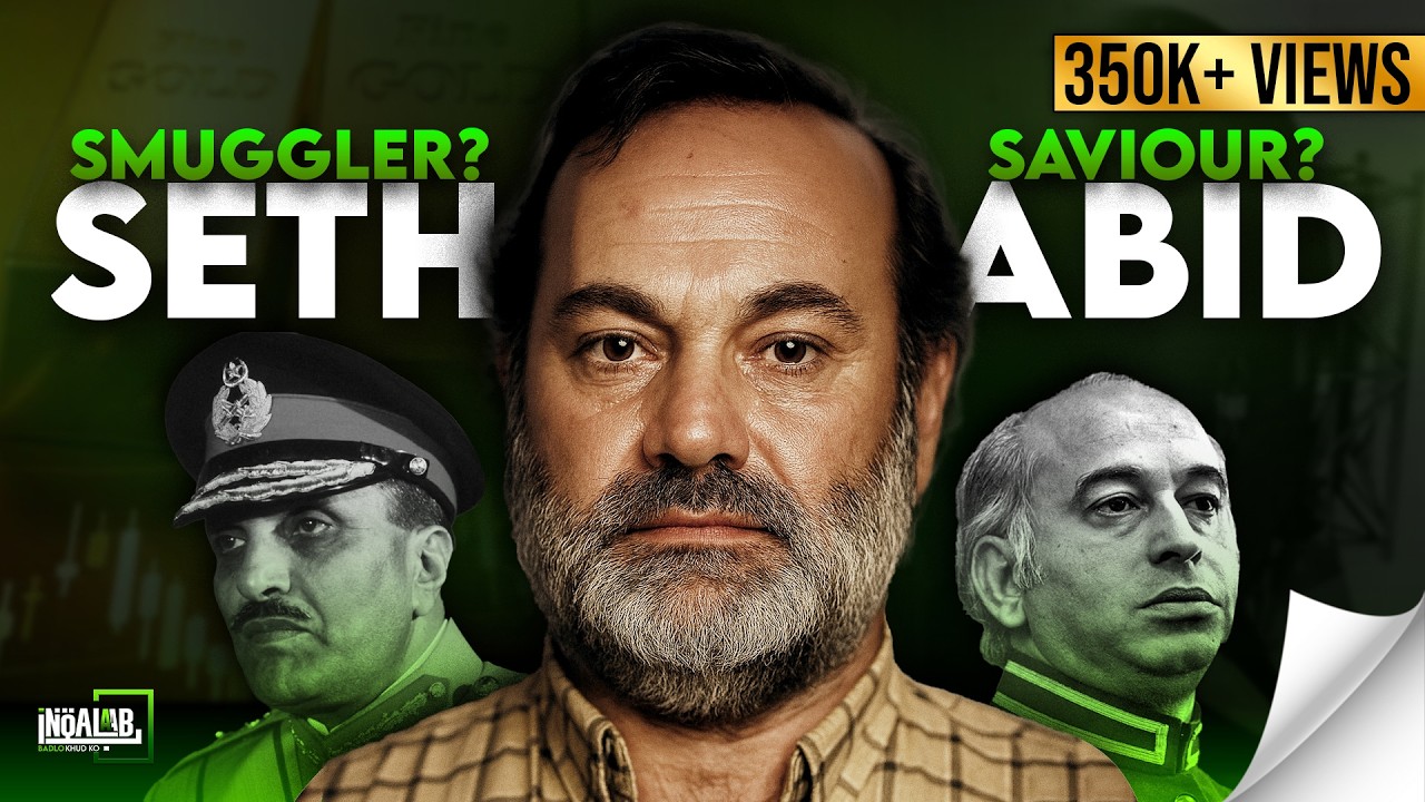 The Gold Smuggler Who Helped Pakistan's Nuclear Program | The Untold Story of Seth Abid