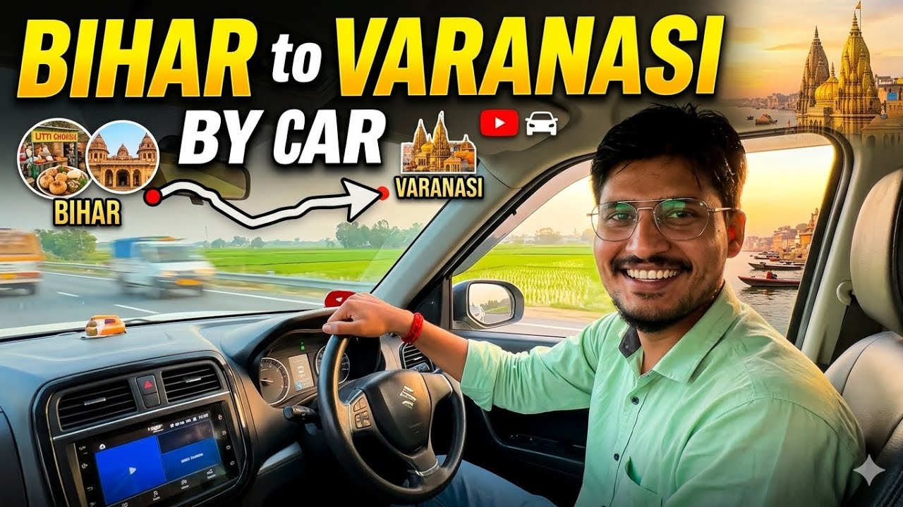 Bihar to Varanasi by car | road and hotel