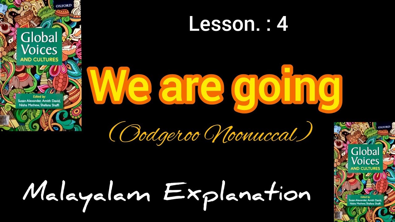 We are Going /poem/malayalam summary /Oodgeroo Noonuccal /Global voices /semester 4
