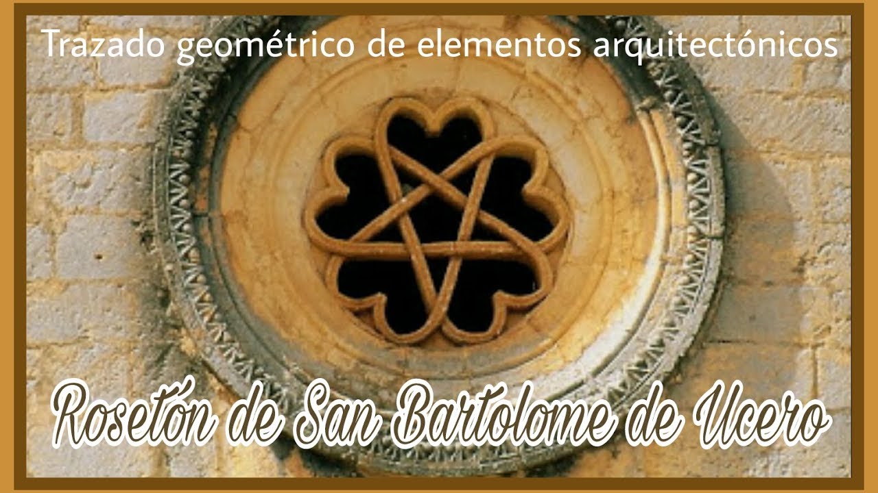 TRAZADO Y DISEÑO GEOMÉTRICO DEL ROSETÓN DE SAN BARTOLOMÉ DE UCERO