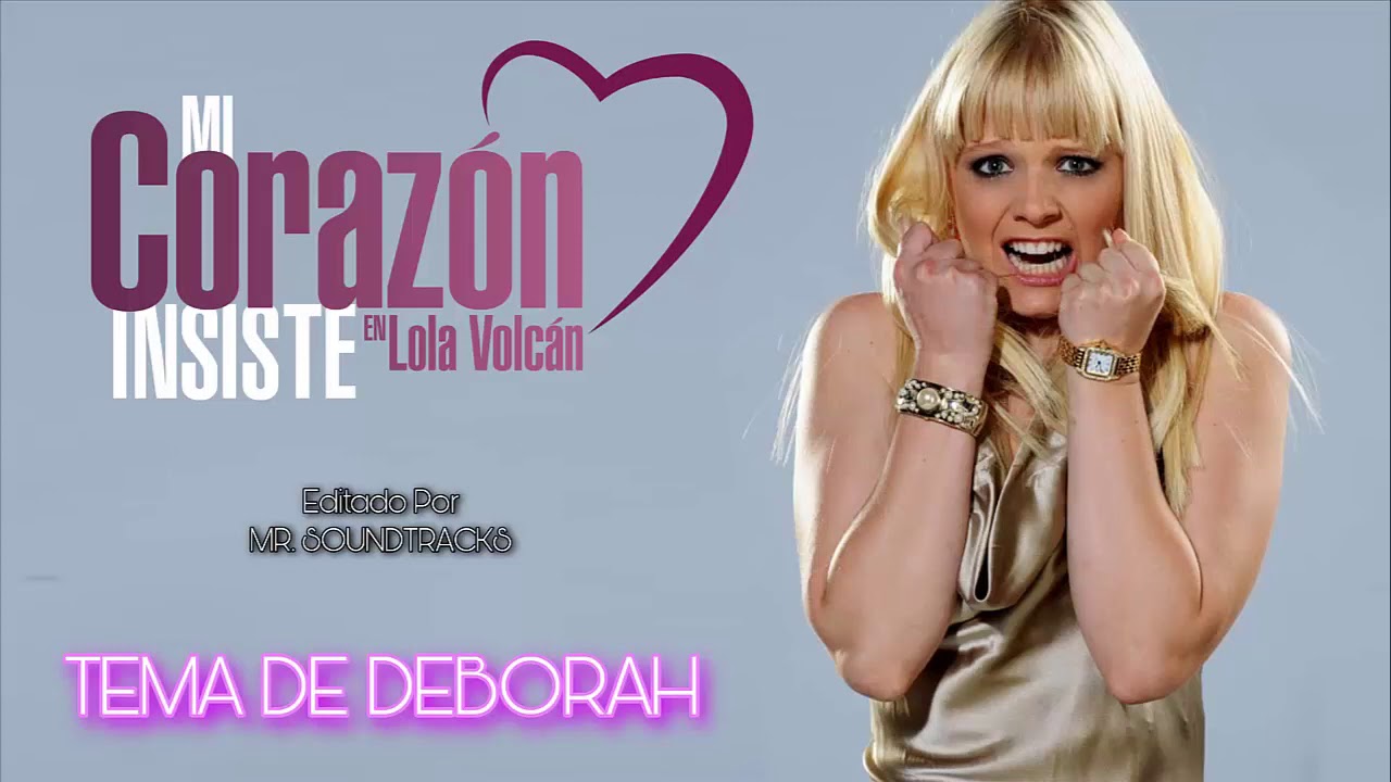 Mi ❤ Insiste en Lola Volcán - (Soundtrack) - Suspenso Asesina - TEMA DE DEBORAH