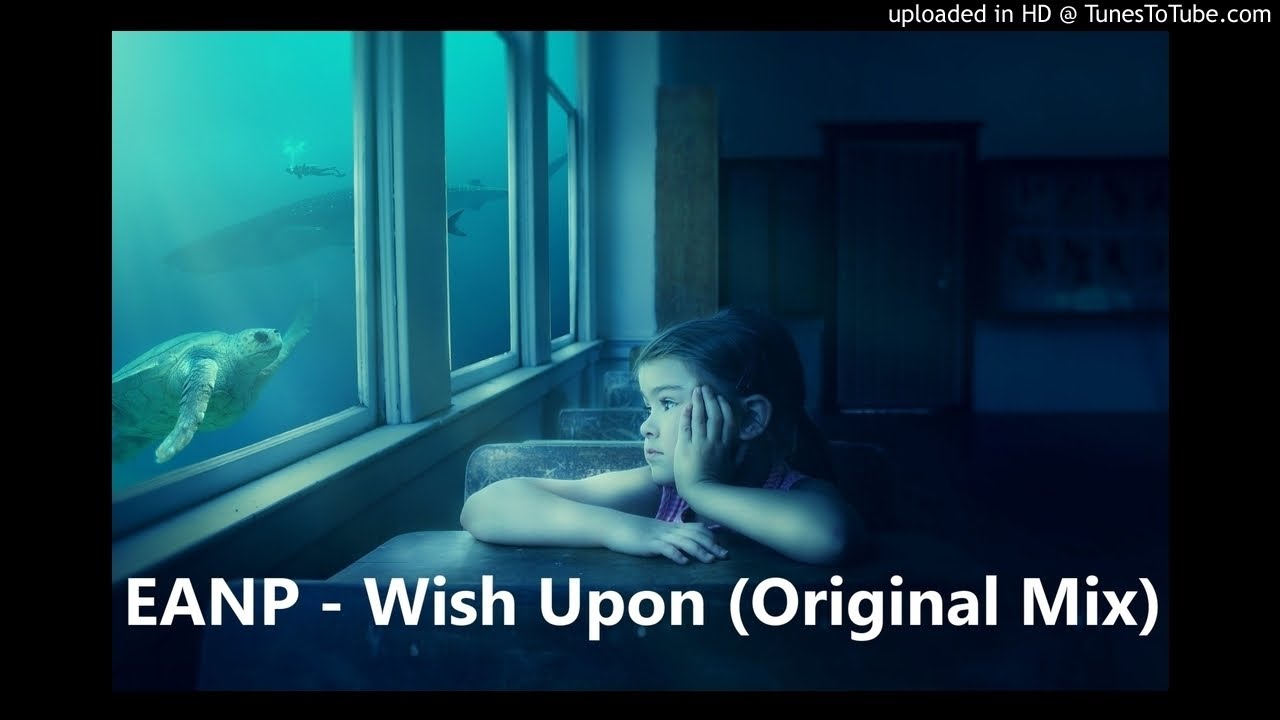 EANP - Wish Upon (Original Mix)