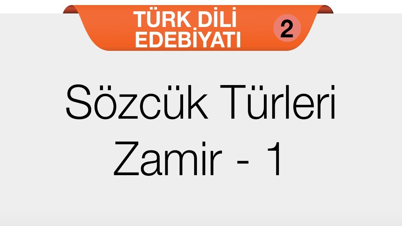 Roman - Sözcük Türleri - Zamir (Adıl) 1