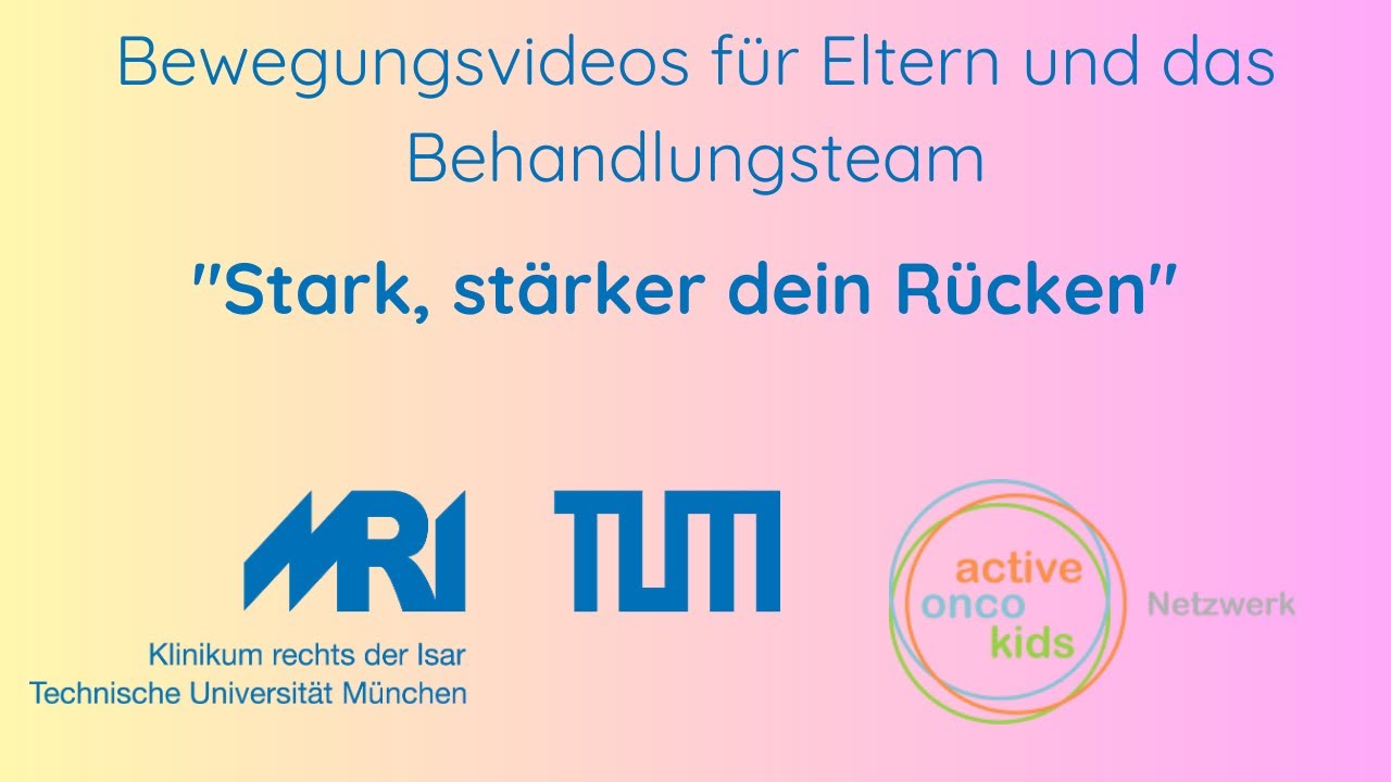 Bewegungsvideos f&uuml;r Eltern und das Behandlungsteam -  Stark, st&auml;rker dein R&uuml;cken