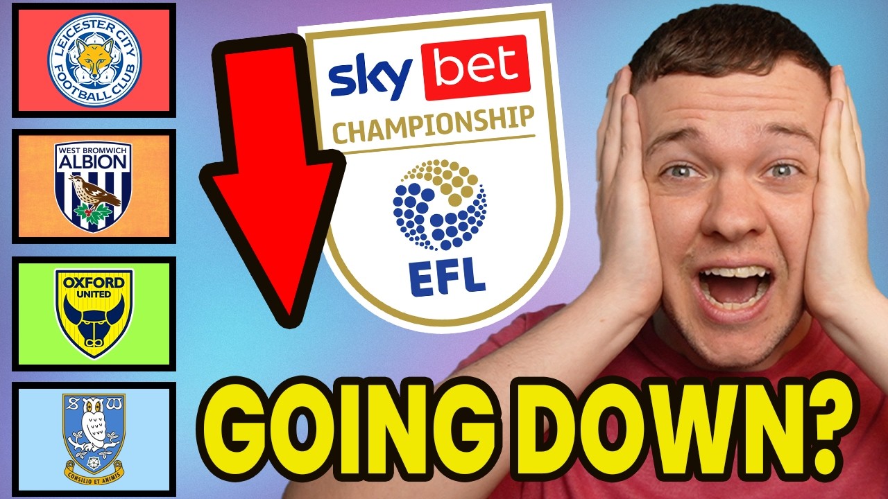 Updated Championship Relegation Predictions! Who Is Going Down?