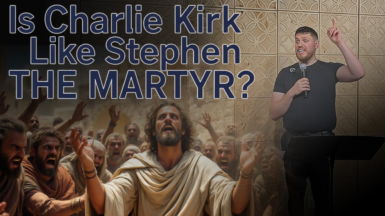 Is  CHARLIE KIRK  a Modern-Day Stephen the Martyr?