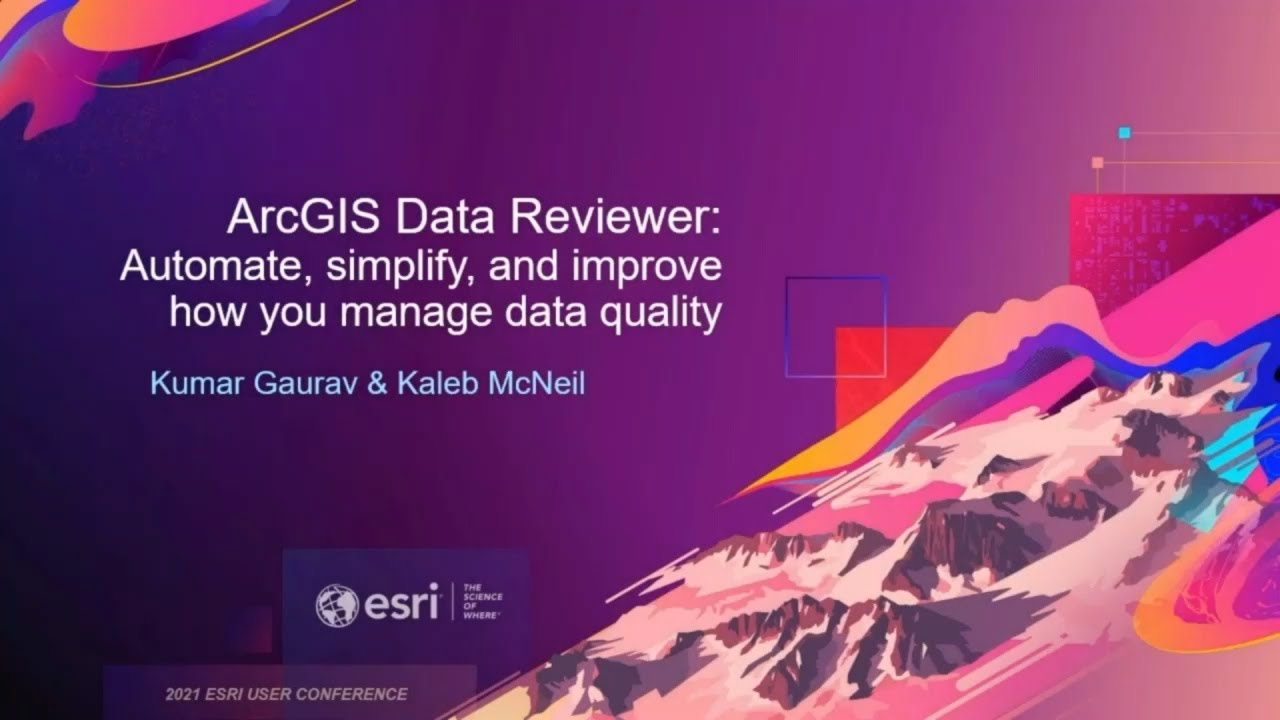 ArcGIS Data Reviewer: Automate, Simplify, and Improve How You Manage Data Quality