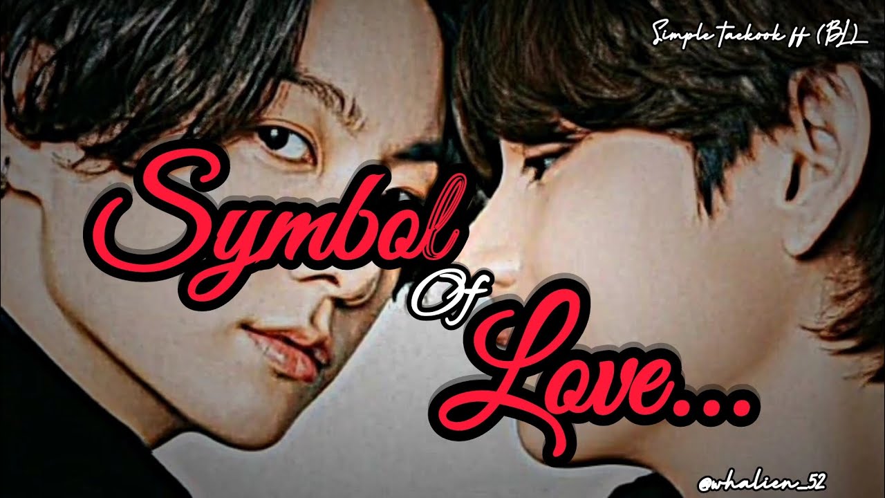 SYMBOL OF LOVE// BL// TAEKOOK MALAYALAM FF//(1/3)//VMIN-YOONMIN -NAMJIN//🕊️LOVE IS LOVE🌈