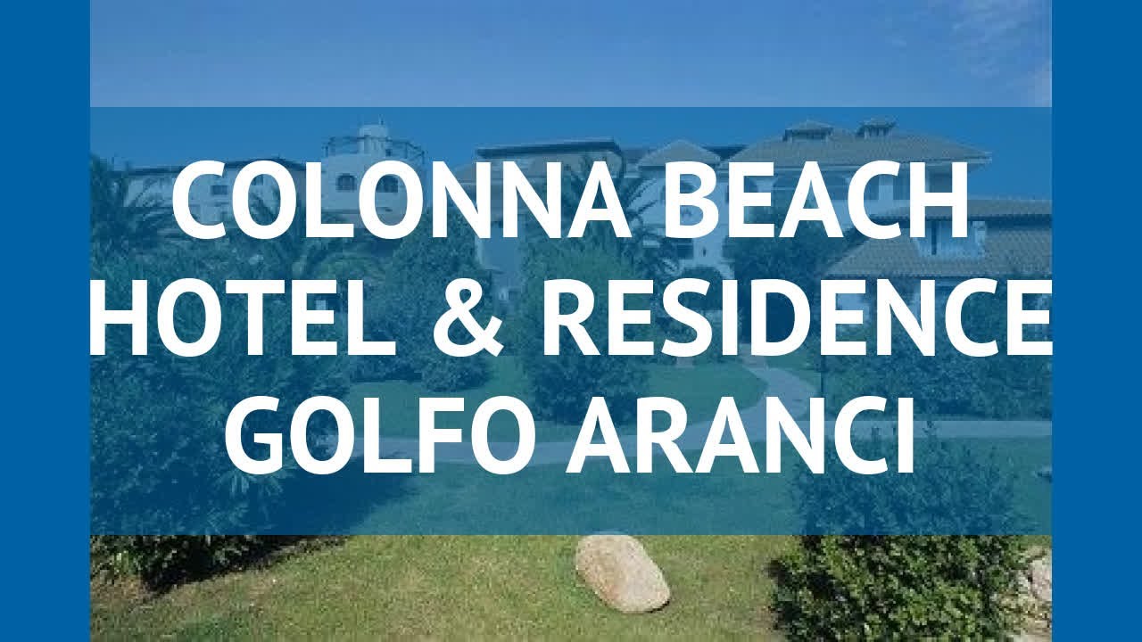 COLONNA BEACH HOTEL & RESIDENCE GOLFO ARANCI 4* обзор