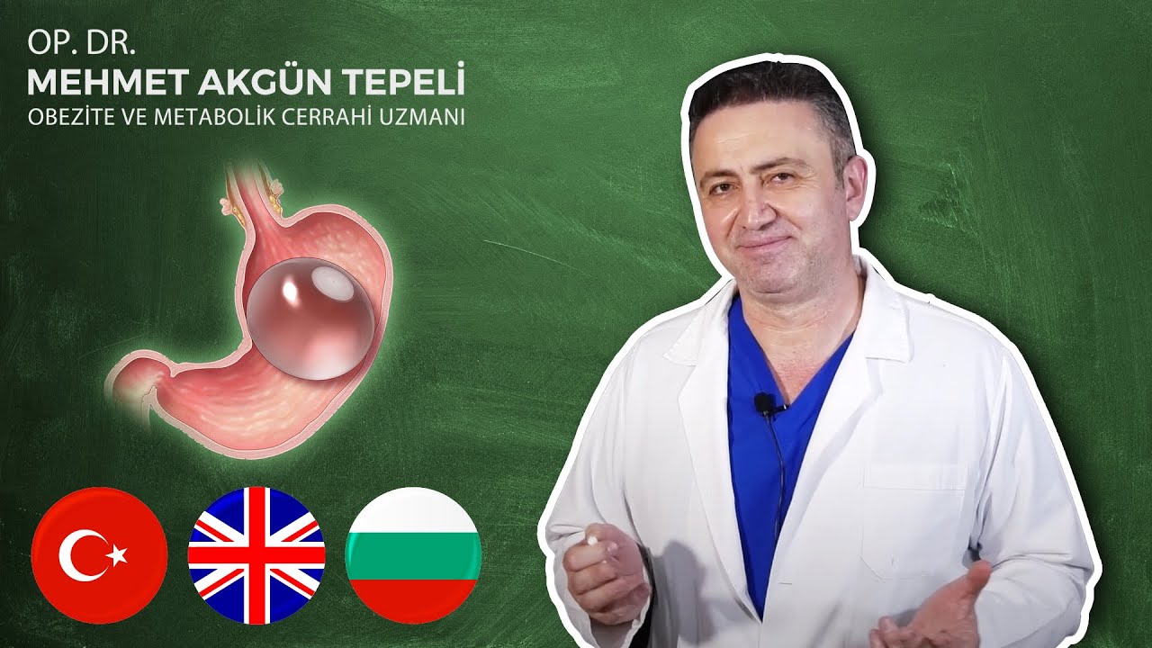 Mide Balonu ve Mide Botoksu Hakkında Her Şey |  Op. Dr. Mehmet Akgün Tepeli