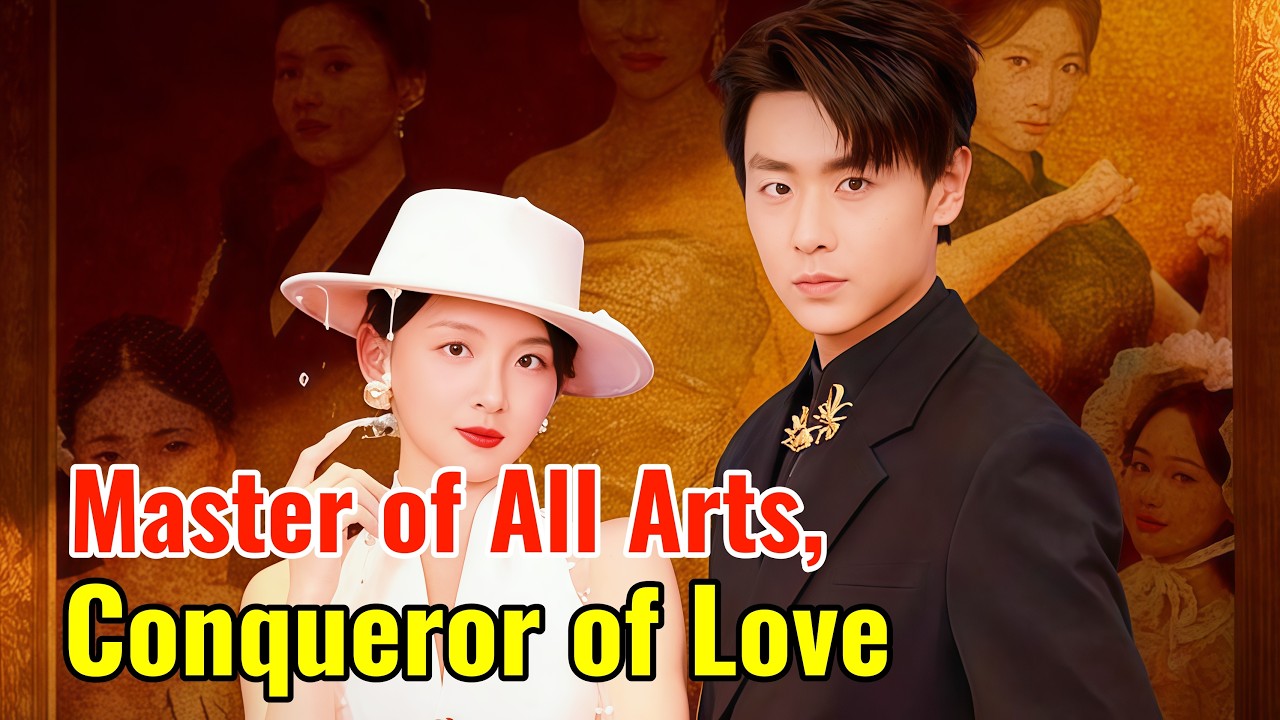 Master of All Arts, Conqueror of Love | Hot Drama#dramabox#drama#movie