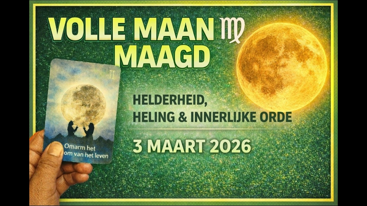 ✨Nieuw Begin, Zichtbaarheid & Vooruitgang✨Volle Maan in Maagd 🌕 3 Maart 2026 | Tarot Orakel Reading