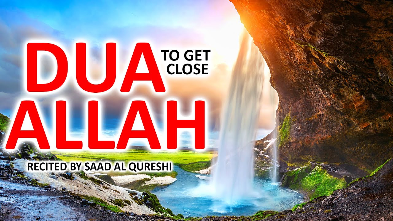BEST DUA TO GET CLOSE TO ALLAH, GET PLEASURE OF ALLAH AND TO BE SAVED FROM THE ANGER OF ALLAH