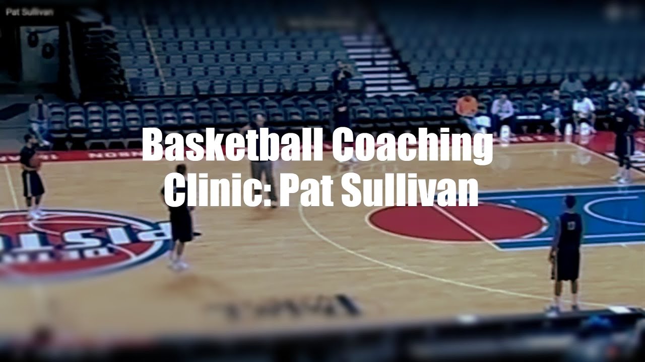 Basketball Coaching Clinic: Pat Sullivan
