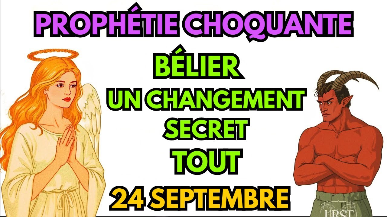 B&eacute;lier ♈ 24 septembre 2025 ⚡ Pr&eacute;diction CHOQUANTE r&eacute;v&eacute;l&eacute;e&nbsp;! 🚨 Un secret qui change tout&nbsp;! 🔮✨