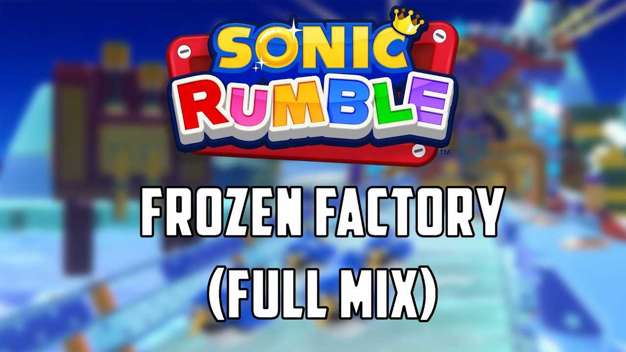 Frozen Factory (Full mix) - Sonic Rumble Ost