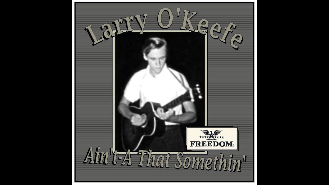 Larry O'keefe - Ain't-A That Somethin' (1959)