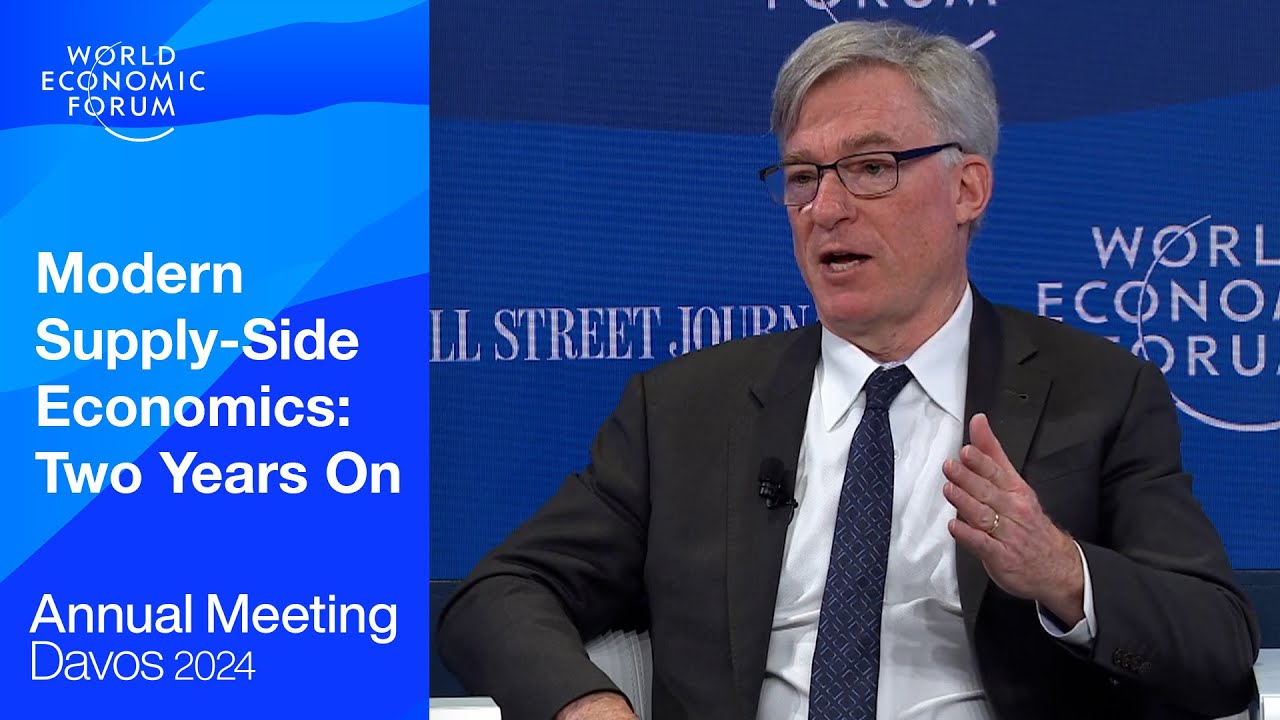 Modern Supply-Side Economics: Two Years On | Davos 2024 | World Economic Forum