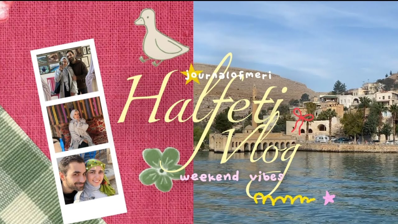 Halfeti Vlog | a cozy weekend 