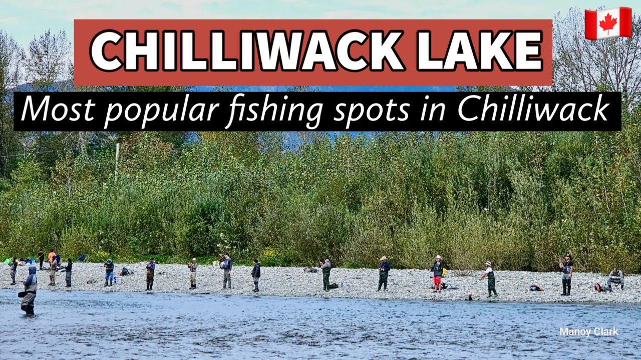 261🇨🇦 Most popular fishing spots in Chilliwack