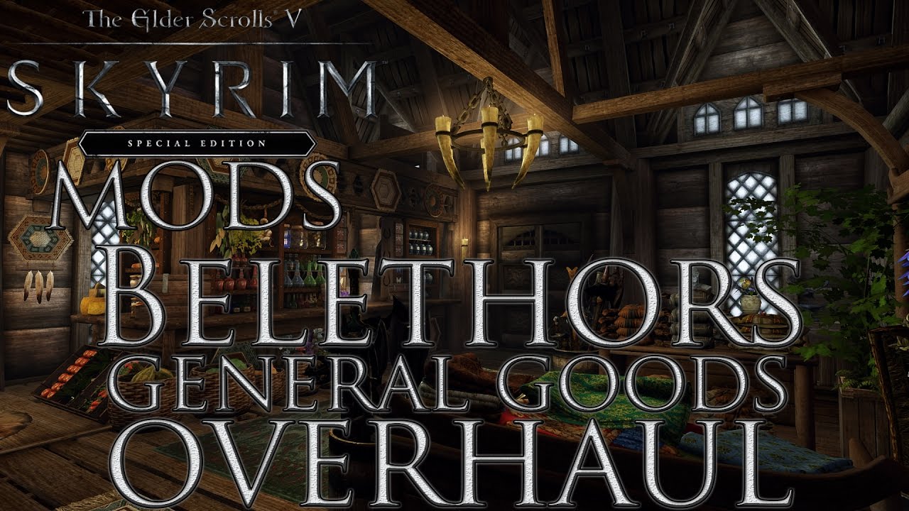 Skyrim Special Edition Mod Showcase   Belethors General Goods Overhaul!