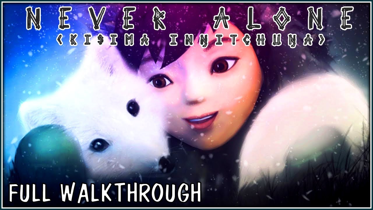 NEVER ALONE (Kisima Ingitchuna) || Самое подробное прохождение игры на 100%