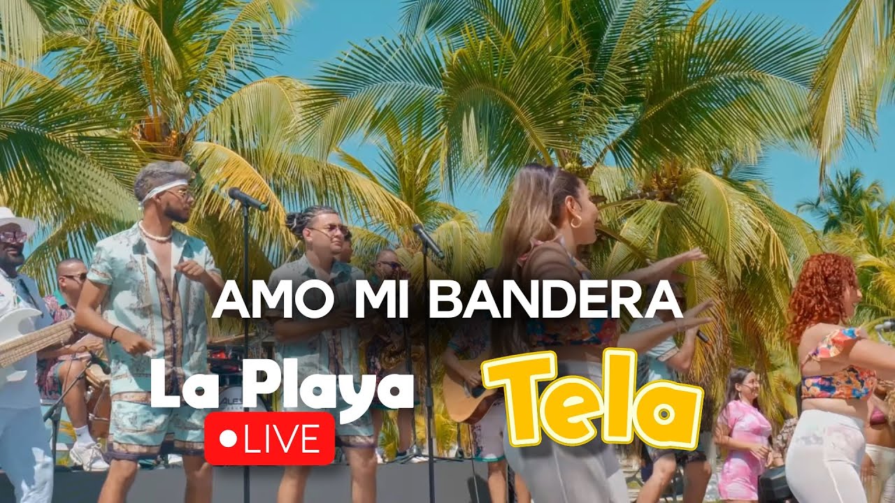 Amo Mi Bandera - Grupo Kandela - La Playa Live 2 : Tela 🏝️