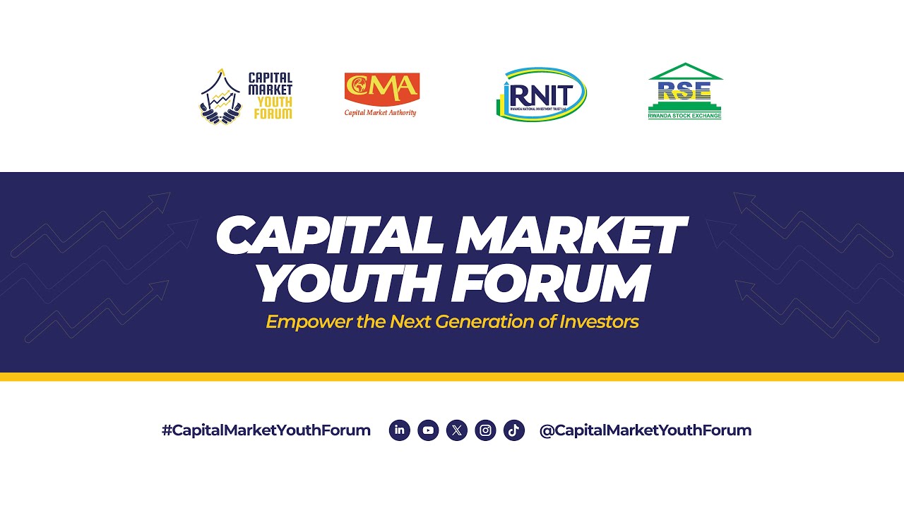 🔴 Capital Market Youth Forum 2025 | Kigali, 20 June 2025