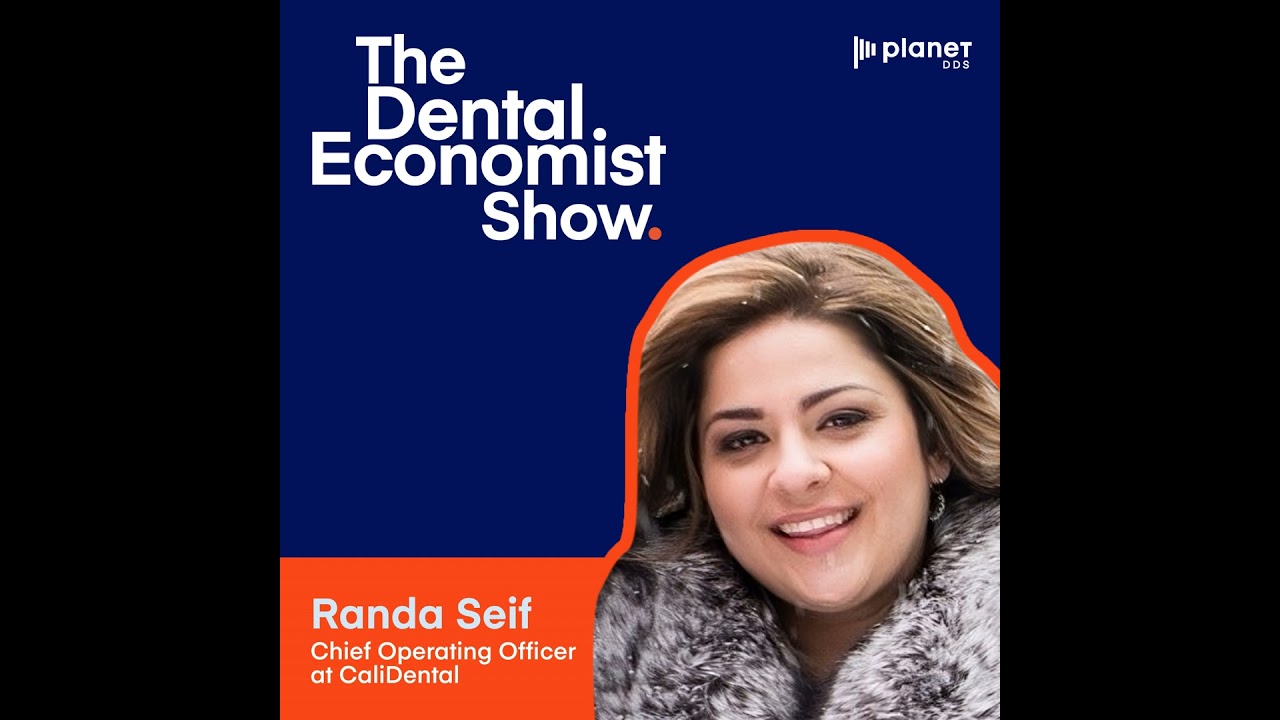 Achieving Operational Excellence with Randa Seif, COO of CaliDental