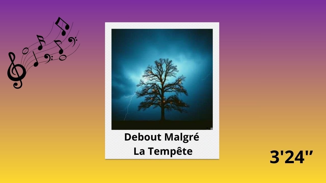 Debout Malgr&eacute; La Temp&ecirc;te | Chanson Inspirante sur la R&eacute;silience et le Courage