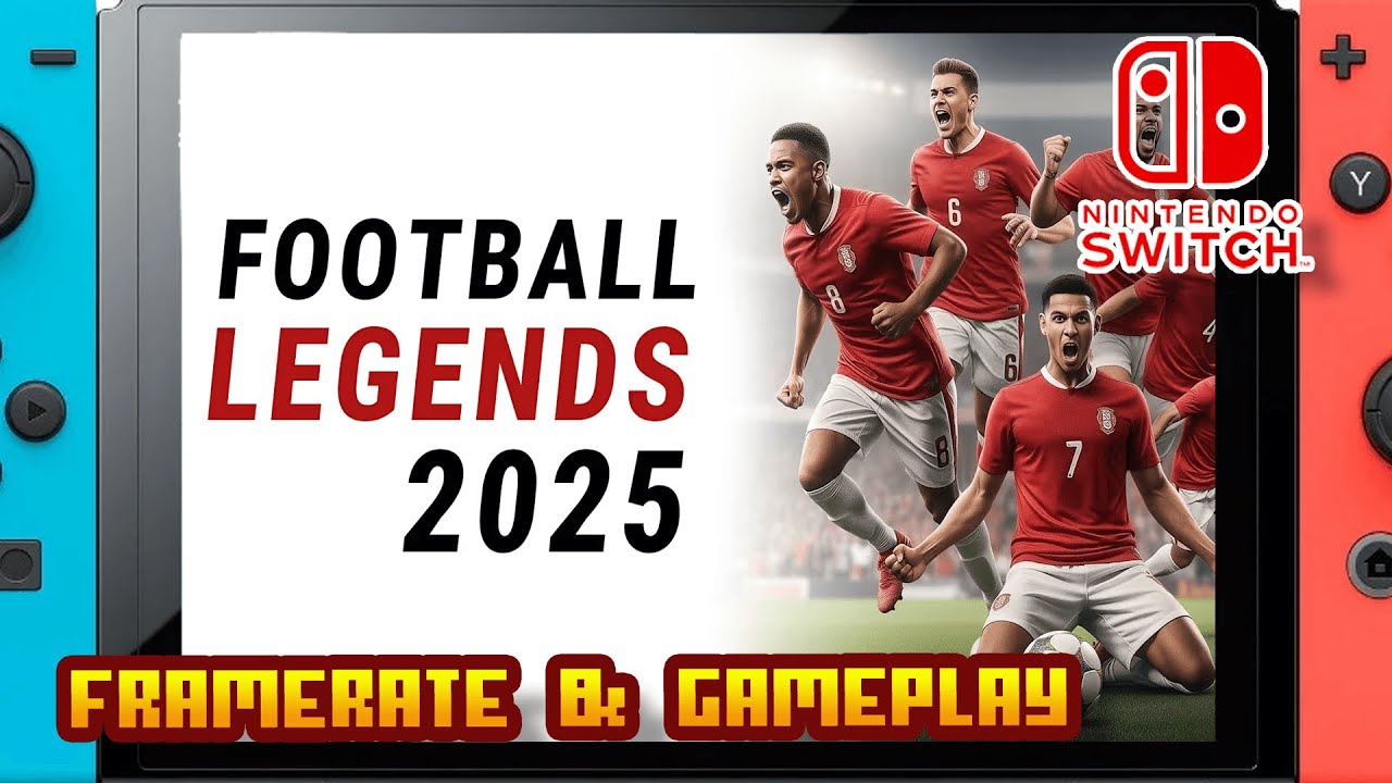 Football Legends 2025 - (Nintendo Switch 1) - Framerate & Gameplay - 4K