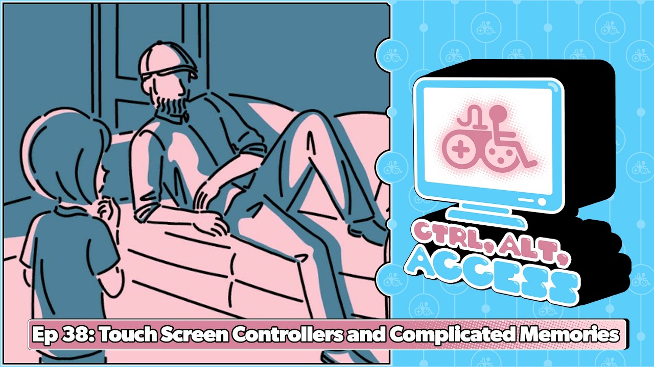 Ep 38: Touch Screen Controllers and Complicated Memories - Ctrl, Alt, Access