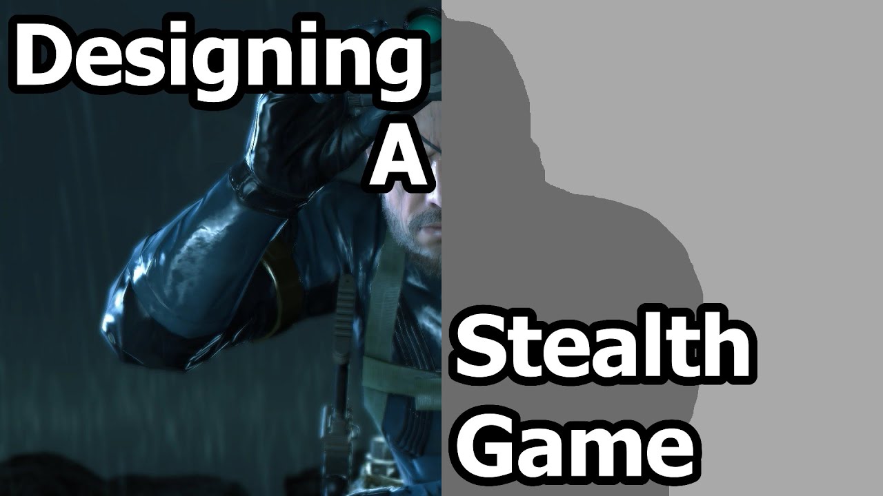 Designing A Stealth Game | Game Mechanics Explored