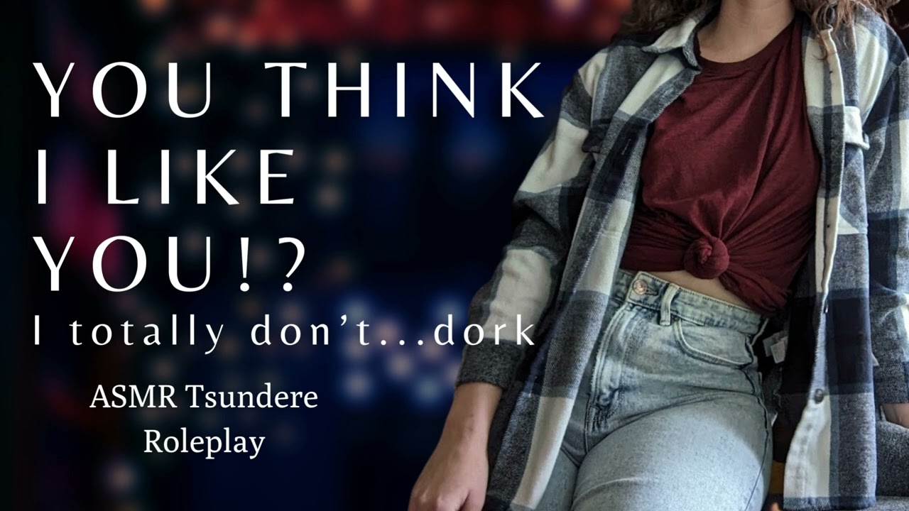 ASMR Tsundere Roleplay | Fine! I'll be your girlfriend, whatever...