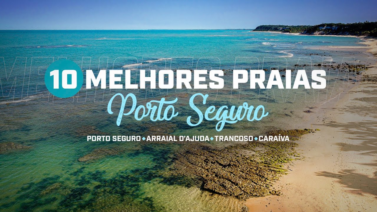 PORTO SEGURO - BAHIA 💚 As 10 MELHORES praias para você conhecer nesse paraíso! 😍